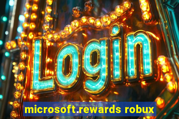 microsoft.rewards robux